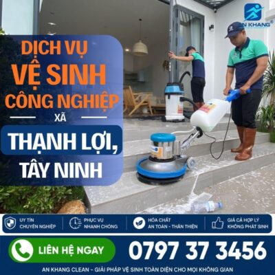 Dịch Vụ Vệ Sinh Công Nghiệp Xã Thạnh Lợi, Tây Ninh Dịch Vụ Vệ Sinh Công Nghiệp Xã Thạnh Lợi, Tây Ninh
