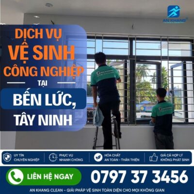 Dịch Vụ Vệ Sinh Công Nghiệp Bến Lức, Tây Ninh Dịch Vụ Vệ Sinh Công Nghiệp Bến Lức, Tây Ninh